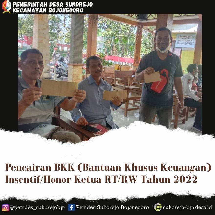 Pencairan BKK (Bantuan Khusus Keuangan) Insentif/Honor Ketua RT/RW Desa Sukorejo Tahun 2022